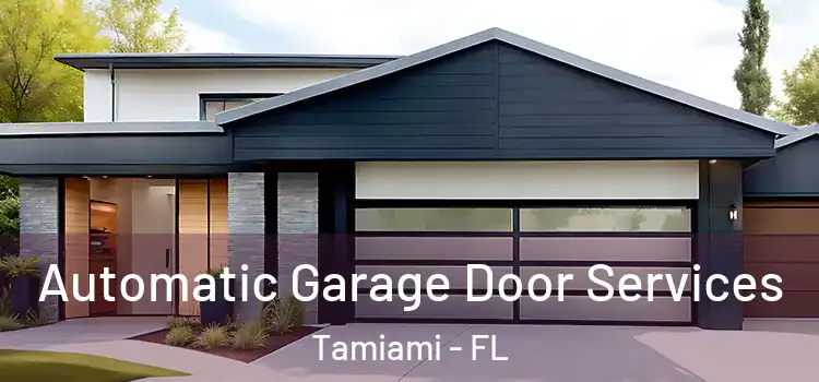  Automatic Garage Door Services Tamiami - FL