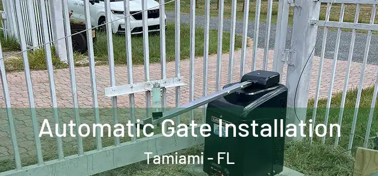  Automatic Gate Installation Tamiami - FL