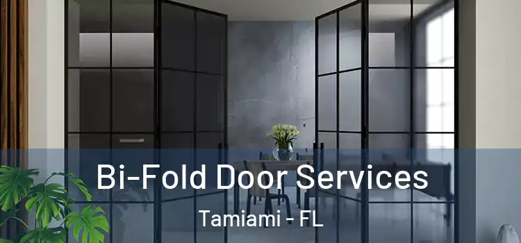  Bi-Fold Door Services Tamiami - FL