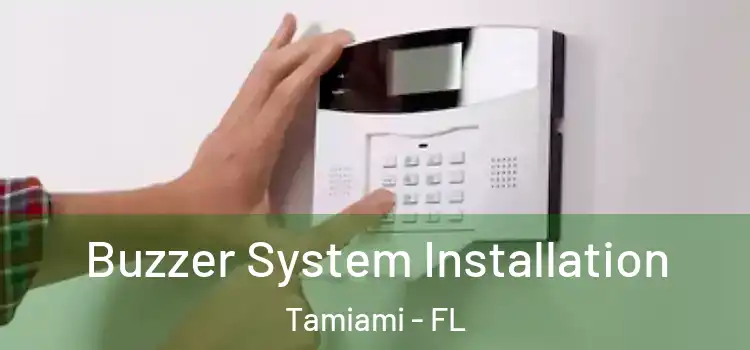  Buzzer System Installation Tamiami - FL