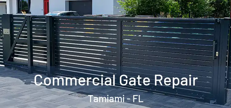  Commercial Gate Repair Tamiami - FL