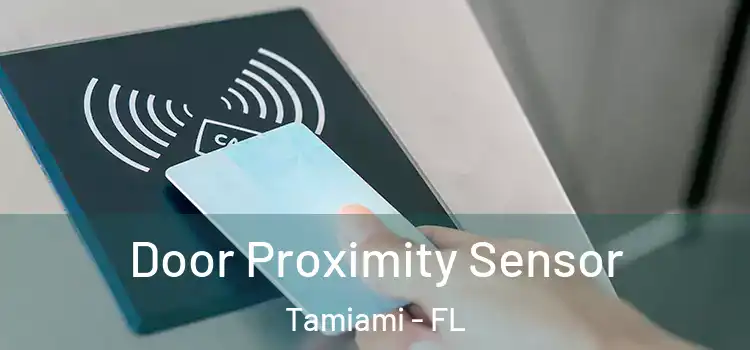  Door Proximity Sensor Tamiami - FL