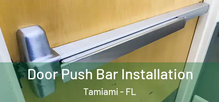  Door Push Bar Installation Tamiami - FL