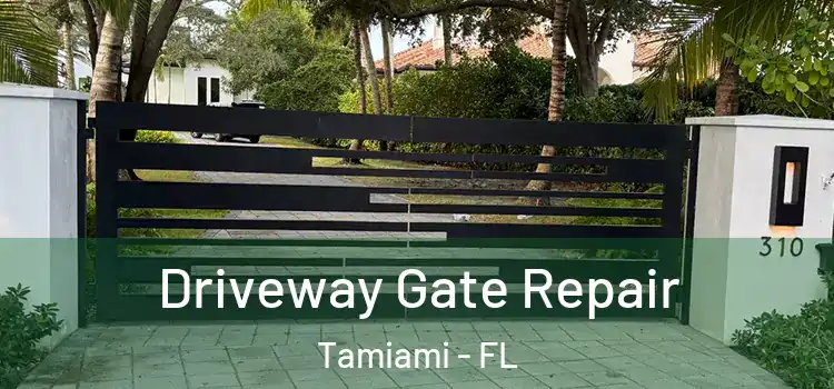  Driveway Gate Repair Tamiami - FL
