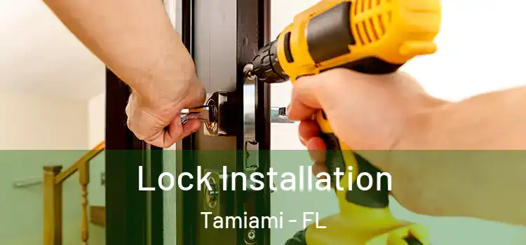  Lock Installation Tamiami - FL