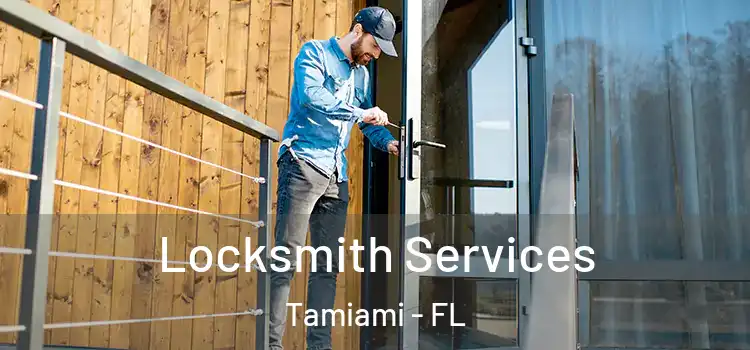  Locksmith Services Tamiami - FL