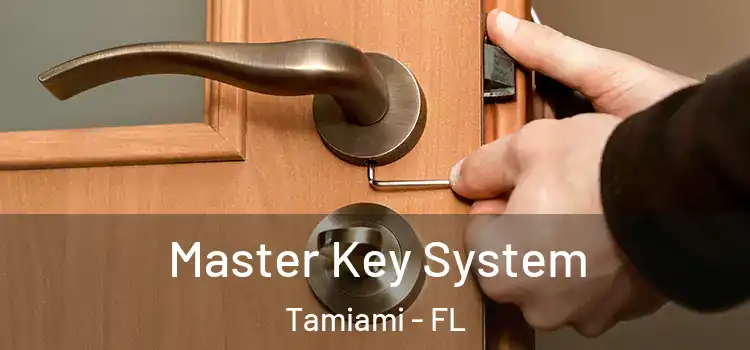  Master Key System Tamiami - FL
