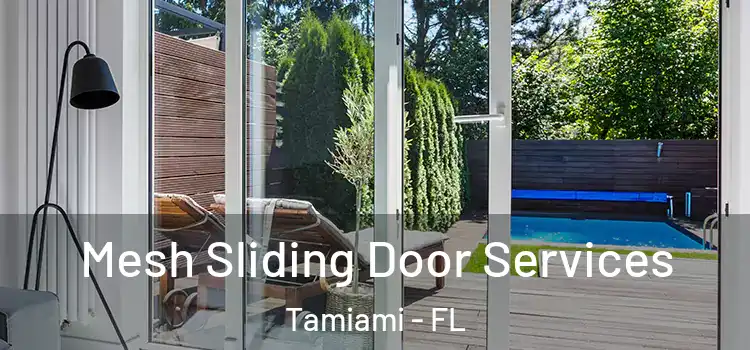  Mesh Sliding Door Services Tamiami - FL