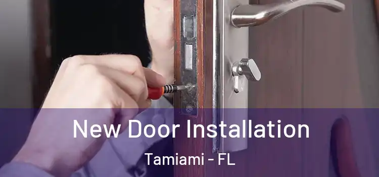  New Door Installation Tamiami - FL