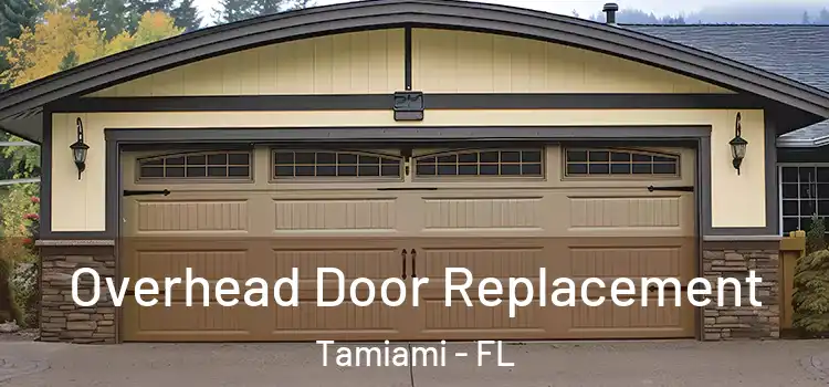  Overhead Door Replacement Tamiami - FL