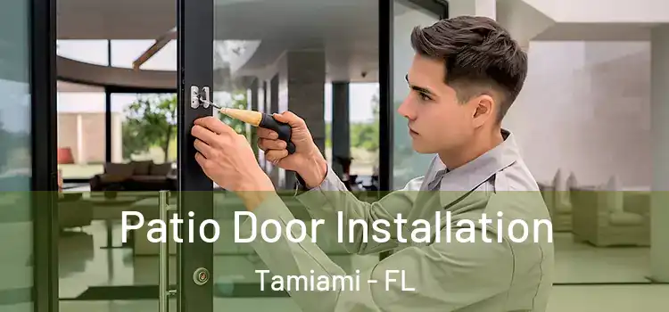  Patio Door Installation Tamiami - FL
