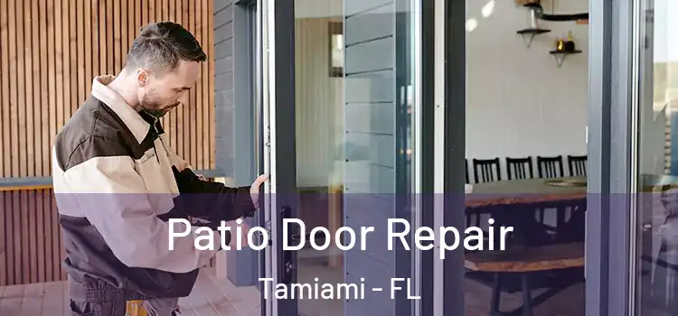  Patio Door Repair Tamiami - FL