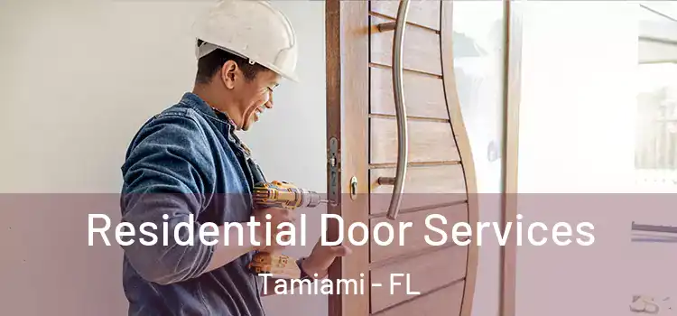  Residential Door Services Tamiami - FL