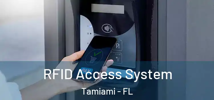  RFID Access System Tamiami - FL