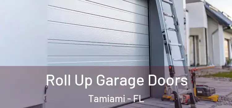  Roll Up Garage Doors Tamiami - FL