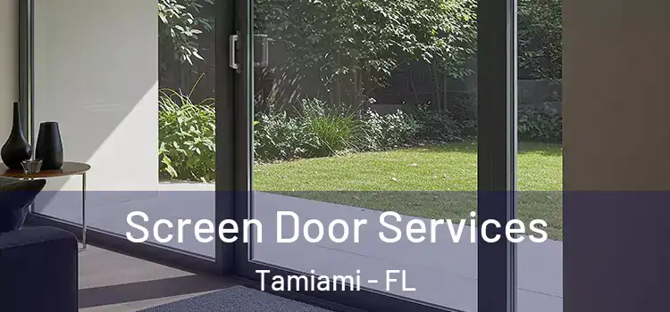  Screen Door Services Tamiami - FL