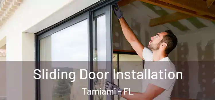  Sliding Door Installation Tamiami - FL