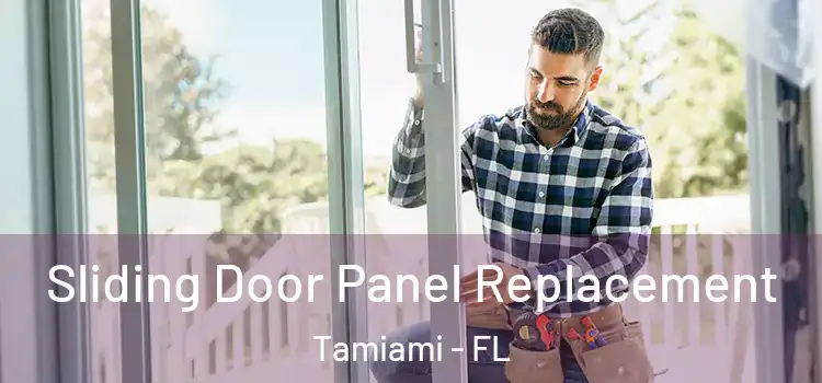  Sliding Door Panel Replacement Tamiami - FL