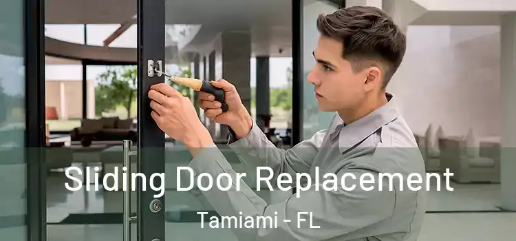  Sliding Door Replacement Tamiami - FL